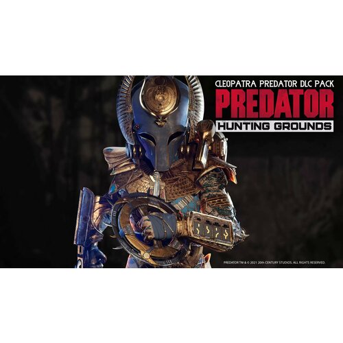 Predator: Hunting Grounds - Cleopatra DLC Pack (Steam; PC; Регион активации все страны)