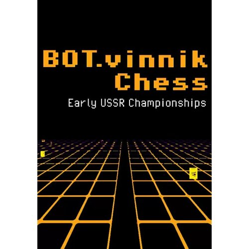 BOT.vinnik Chess: Early USSR Championships (Steam; PC; Регион активации Не для РФ)