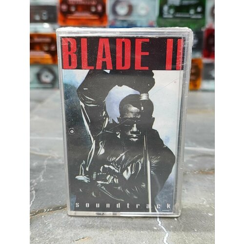 Blade II The Soundtrack, аудиокассета, кассета (МС), 2002