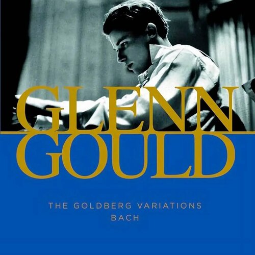 GLENN GOULD - BACH: THE GOLDBERG VARIATIONS (LP) виниловая пластинка виниловая пластинка gould glen bach the goldberg variations 1 lp