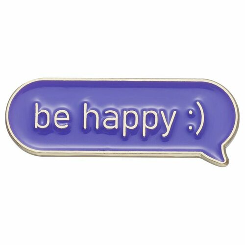 Значок be happy / будь счастлив/а