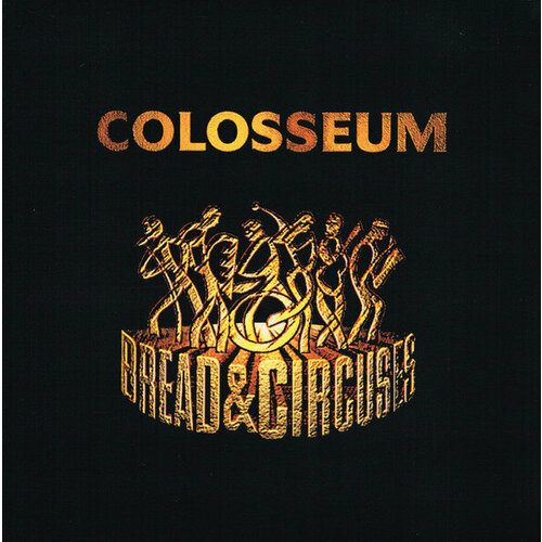 Colosseum Виниловая пластинка Colosseum Bread & Circuses colosseum виниловая пластинка colosseum valentyne suite