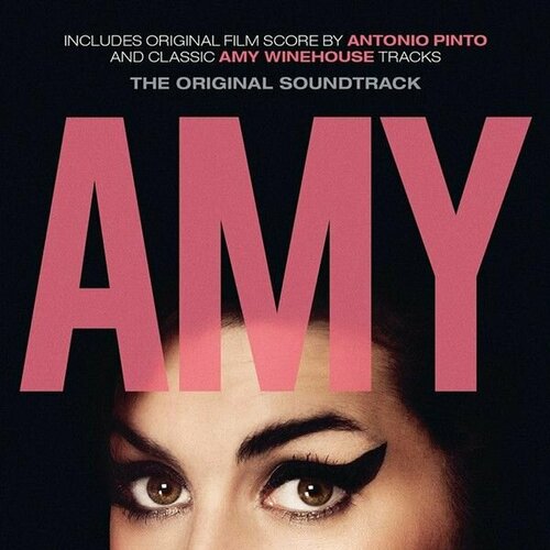 Amy Winehouse, Antonio Pinto – Amy (The Original Soundtrack) виниловая пластинка amy winehouse antonio pinto – amy the original soundtrack 2lp