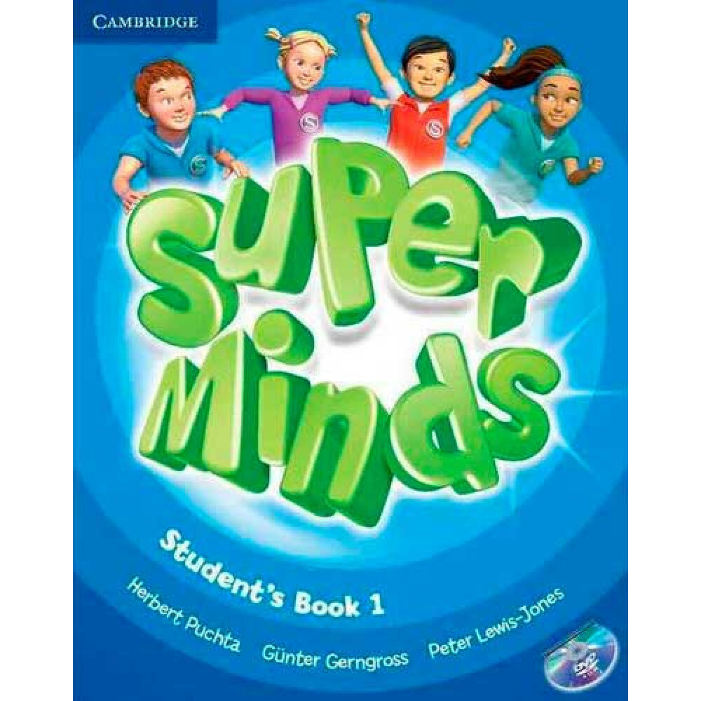 Super Minds. 1 Student's Book (+DVD). Puchta, Gerngross, Lewis-Jones