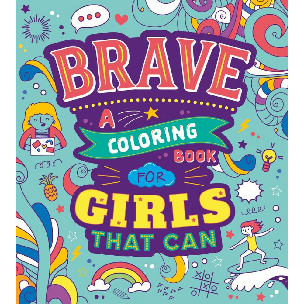 Brave. A Colouring Book for Girls That Can - фото №1