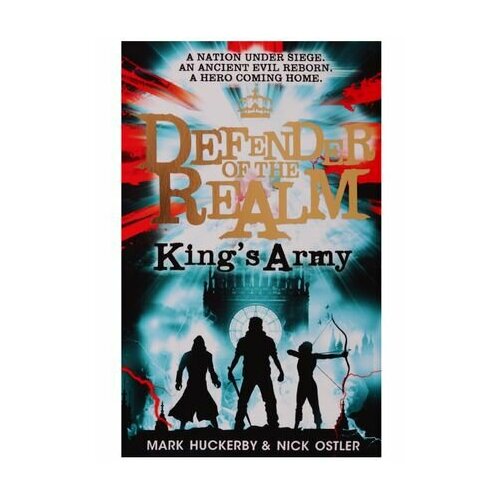 Defender of the Realm. King's Army huckerby m ostler n defender of the realm dark age