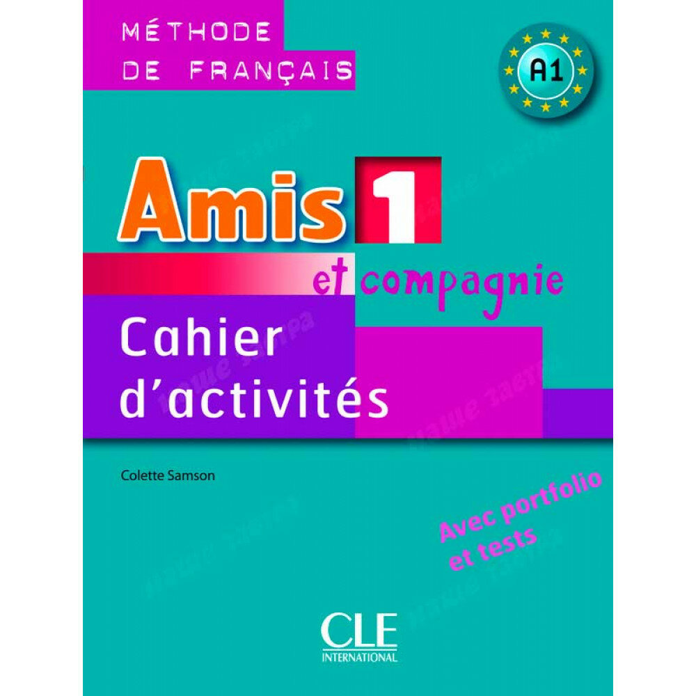 Amis et compagnie 1 Cahier d'activites