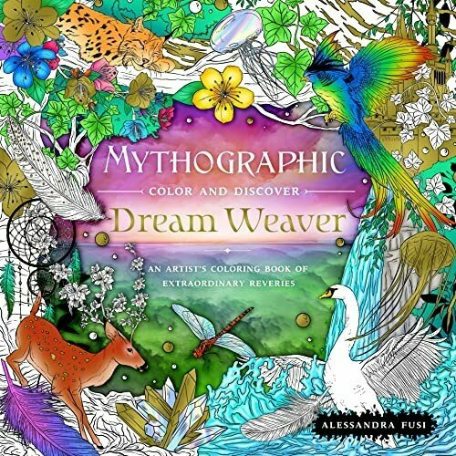 Fusi, Alessandra "Mythographic Color and Discover: Dream Weaver: An Artist's Coloring Book of Extraordinary Reveries"