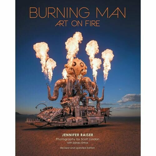 Jennifer Raiser. Burning Man: Art on Fire burning spear man in the hills 180g