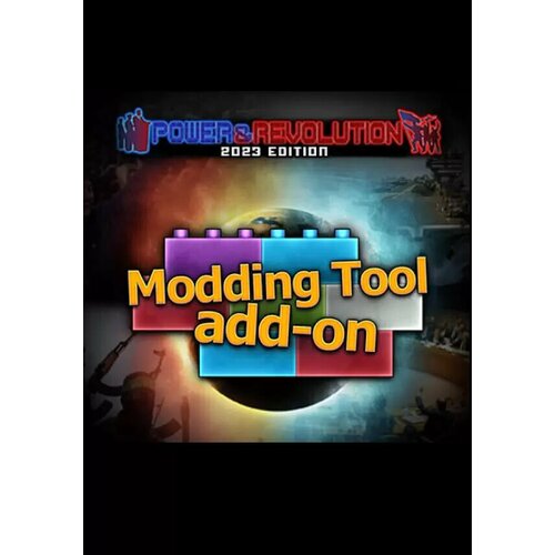 Modding Tool Add-on - Power & Revolution 2023 Edition (Steam, для стран RU+CIS+TR)