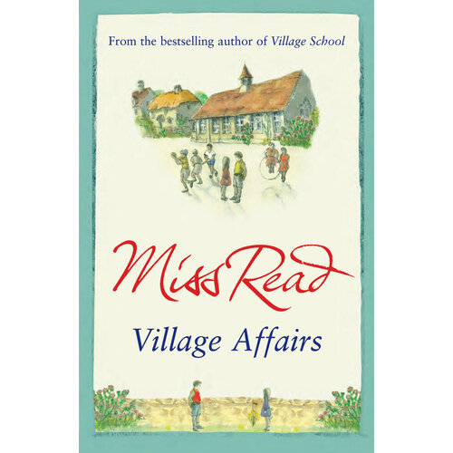 Village Affairs | Miss Read