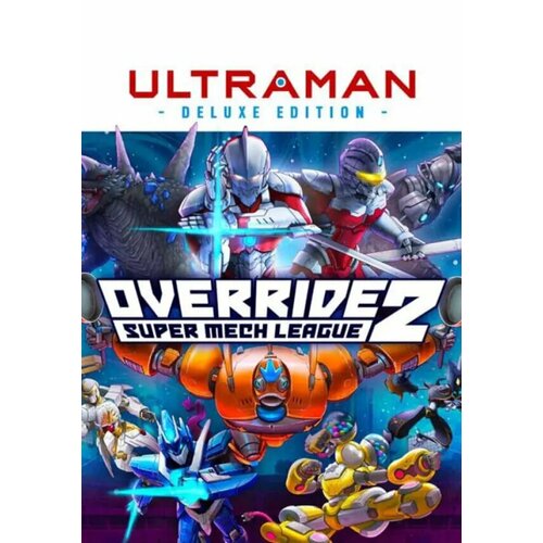 Override 2: Super Mech League - Ultraman Deluxe Edition (Steam; PC; Регион активации РФ, СНГ)