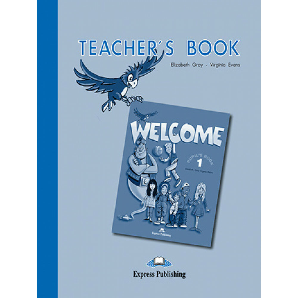 Welcome 1. Teacher's Book