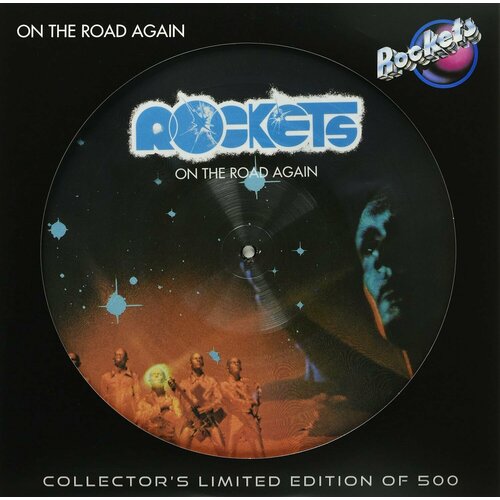 Rockets Виниловая пластинка Rockets On The Road Again - Picture rockets виниловая пластинка rockets one way