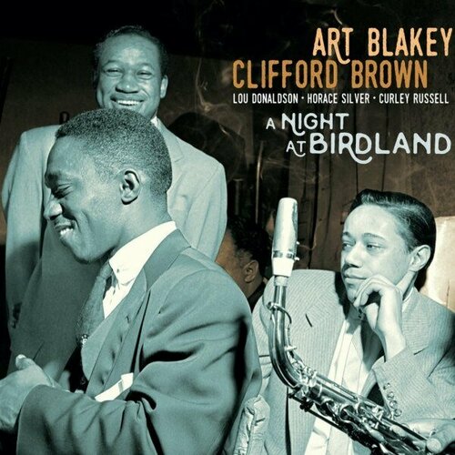Компакт-диск Warner Art Blakey / Clifford Brown – A Night At Birdland виниловая пластинка horace silver horace scope limited lp