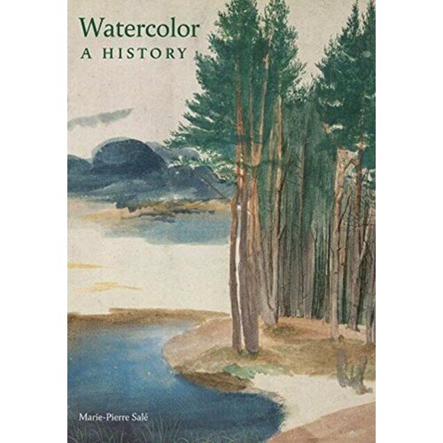 Salй Marie-Pierre "Watercolor: A History"