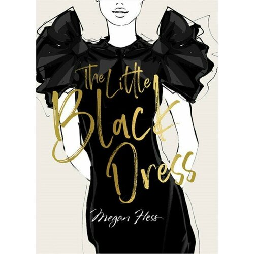 Hess, Megan "Megan hess: the little black dress"