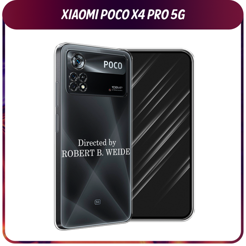 Силиконовый чехол на Xiaomi Poco X4 Pro 5G / Поко X4 Про 5G Robert B Weide, прозрачный силиконовый чехол на xiaomi poco x4 pro 5g поко x4 про 5g мона лиза
