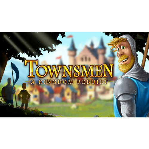 Игра Townsmen - A Kingdom Rebuilt для PC (STEAM) (электронная версия) игра a long way down для pc steam электронная версия