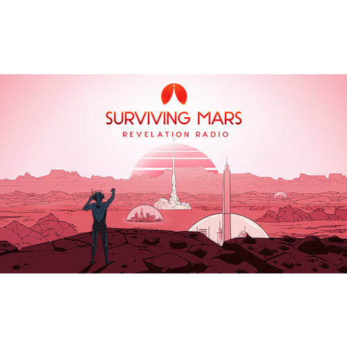 Дополнение Surviving Mars: Revelation Radio Pack для PC (STEAM) (электронная версия) surviving mars project laika