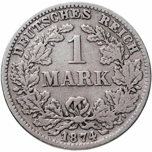 Германия (Германская Империя) 1 марка (mark) 1874 C монета серебро румыния 1 лей 1874 год оригинал