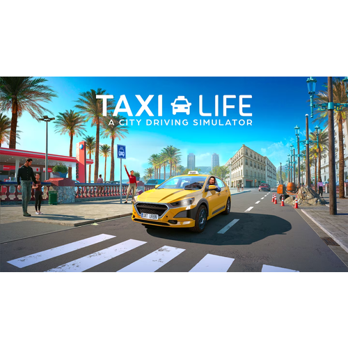 Taxi Life A City Driving Simulator цифровая версия регион Индия 6732₽