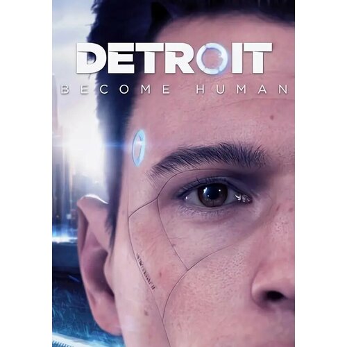 Detroit: Become Human (Steam; PC; Регион активации Россия и СНГ)