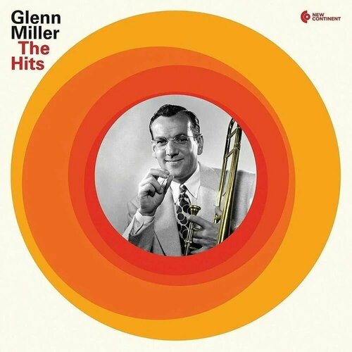 Виниловая пластинка Glenn Miller The Hits glenn miller glenn miller moonlight and miller 2 lp