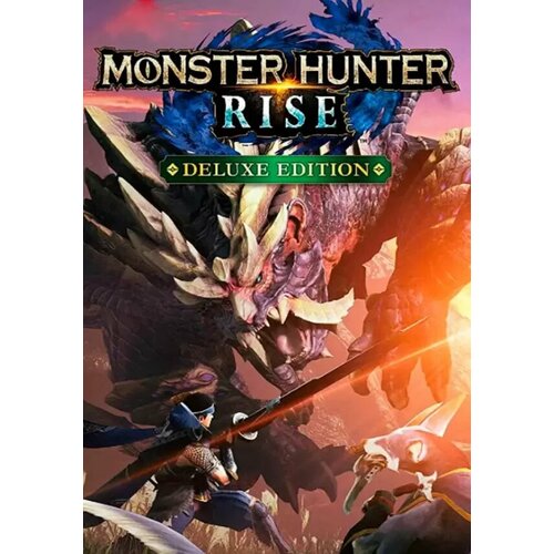 MONSTER HUNTER RISE - Deluxe Edition (Steam; PC; Регион активации РФ, СНГ) monster hunter world iceborne master edition steam pc регион активации россия и снг