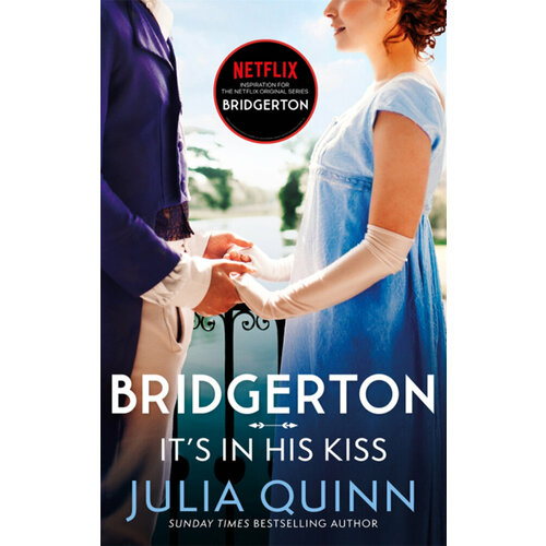 Bridgerton. It's in His Kiss | Quinn Julia