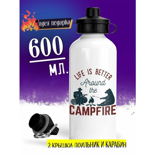 фото Спортивная бутылка туризм life is better around the campfire жизнь лучше у костра luzimuzi
