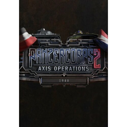 Panzer Corps 2: Axis Operations - 1940 DLC (Steam; PC; Регион активации РФ, СНГ) panzer corps 2 axis operations 1943