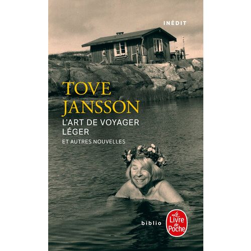 jansson tove l art de voyager léger et autres nouvelles L'Art de voyager leger et autres nouvelles / Книга на Французском