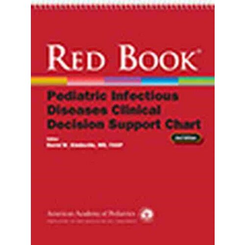 Kimberlin David W. "Red Book Pediatric Infectious Diseases Clinical Decision Support Chart"