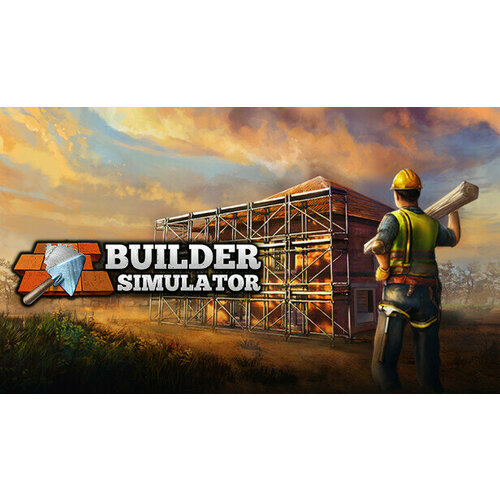 Игра Builder Simulator для PC (STEAM) (электронная версия) игра lawn mowing simulator для pc steam электронная версия