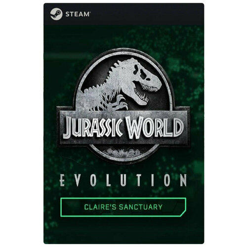 Дополнение Jurassic World Evolution Claires Sanctuary DLC для PC Steam электронный ключ 149₽