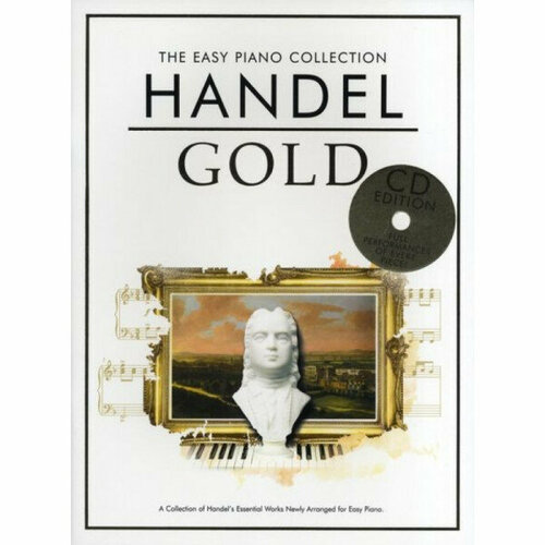 Песенный сборник Musicsales The Easy Piano Collection: Handel Gold the easy piano collection early romantic gold easy piano book cd