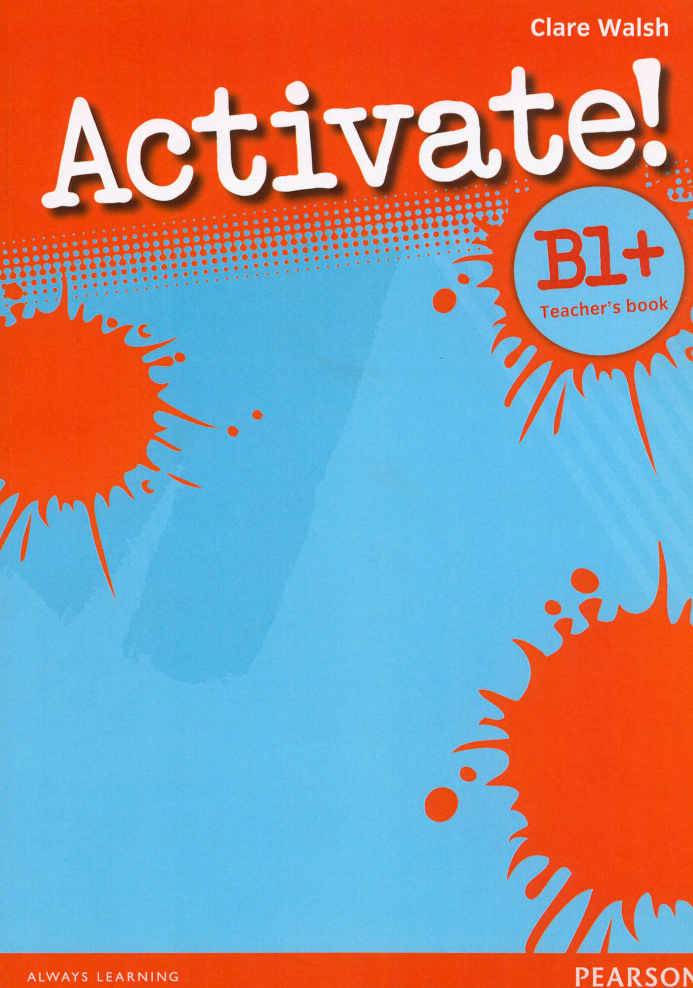 Activate! B1+ Teacher`s book (Walsh Clare) - фото №3