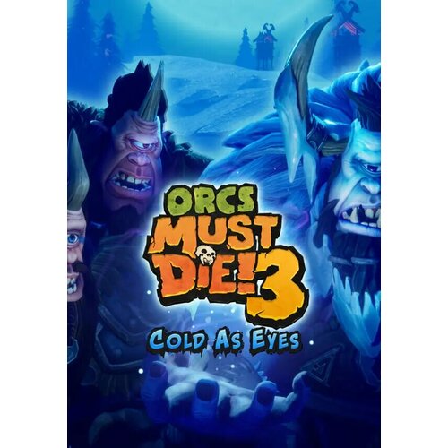 Orcs Must Die! 3 - Cold as Eyes DLC (Steam; PC; Регион активации РФ, СНГ)