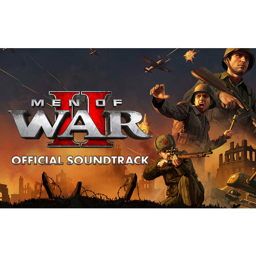 Men of War II - Official Soundtrack (Steam; PC; Регион активации РФ, СНГ)