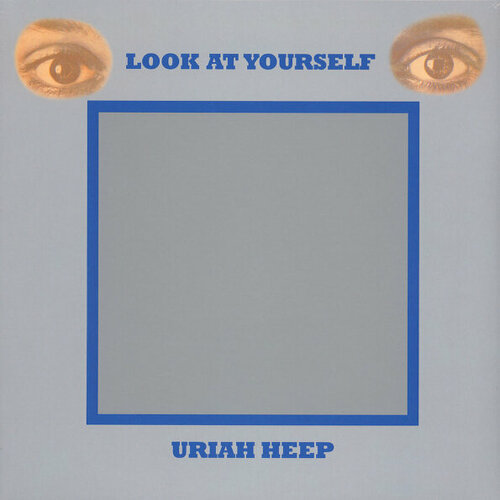 Виниловая пластинка Uriah Heep / Look At Yourself (LP) bmg uriah heep look at yourself виниловая пластинка