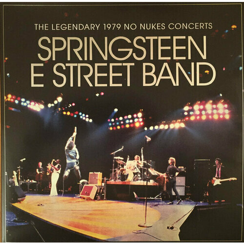 Виниловая пластинка Bruce Springsteen & The E-Street Band. The Legendary 1979 No Nukes Concerts (2LP) виниловая пластинка bruce springsteen виниловая пластинка bruce springsteen in concert mtv unplugged 2lp