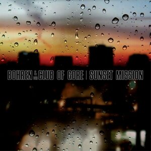 Виниловая пластинка Bohren & Der Club Of Gore - Sunset Mission