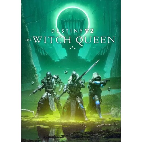Destiny 2: The Witch Queen DLC (Steam; PC; Регион активации Не для РФ)
