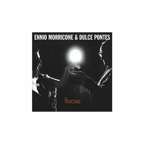 Виниловая пластинка Morricone, Ennio; Pontes, Dulce, Focus (0600753964545)