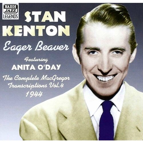 Stan Kenton-Eager Beaver 1944 Naxos CD Deu ( Компакт-диск 1шт) Anita O'Day