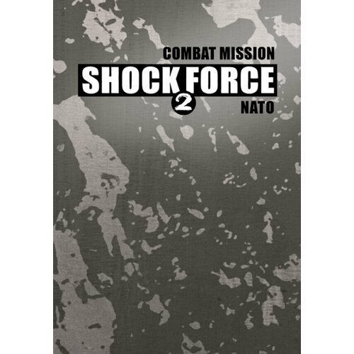 Combat Mission Shock Force 2 - NATO Forces (Steam; PC; Регион активации РФ, СНГ, Турция)