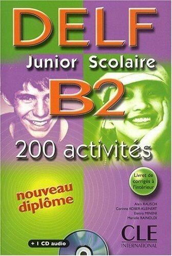 Nouveau DELF junior scolaire B2 - 200 activites livre+cor+trans+CD