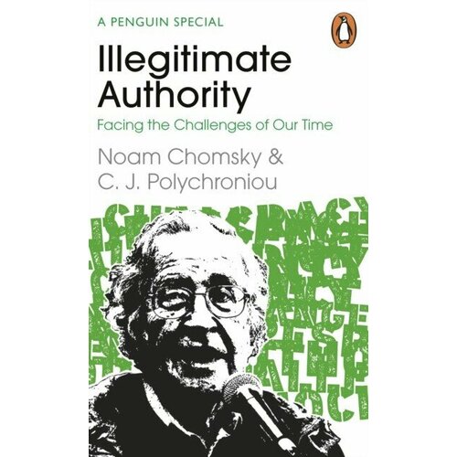 Illegitimate Authority: Facing the Challenges of Our Time