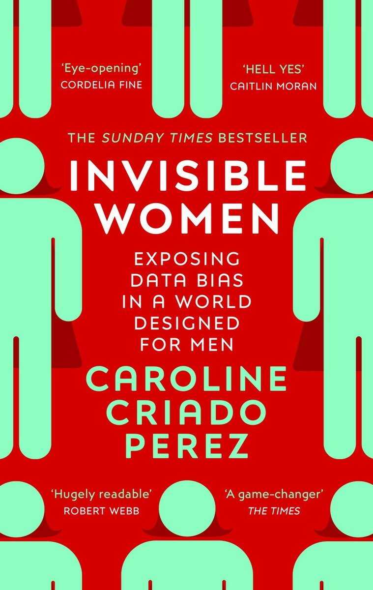 Invisible Women. Exposing Data Bias in a World Designed for Men - фото №3